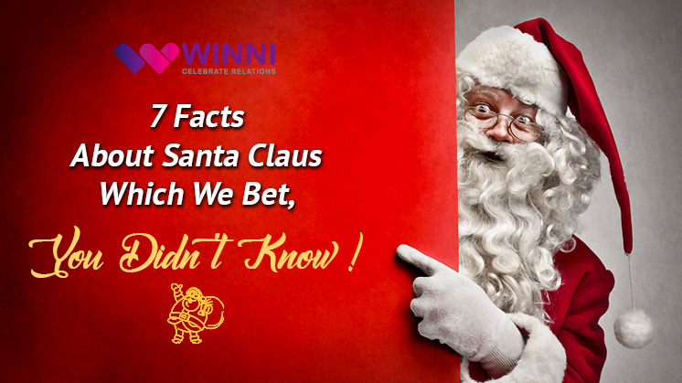 7 Facts About Santa Claus Which We Bet 