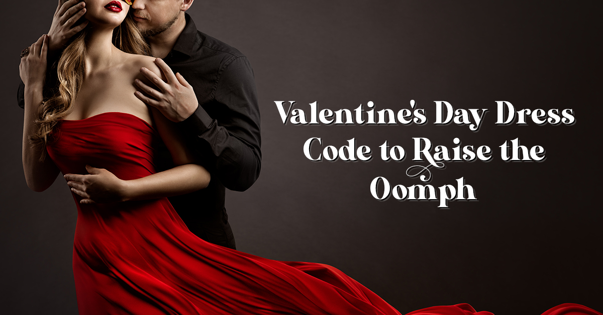 Valentine S Day Dress Code To Raise The Oomph Factor In 2024   Blog 1 1 